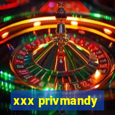 xxx privmandy